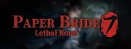Paper Bride 7 Lethal Bond